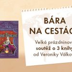 Bára na cestách - velká prázdninová soutěž o knížky