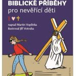 Vopěnka, Martin: Biblické příběhy pro nevěřící děti