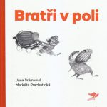 Šrámková, Jana: Bratři v poli