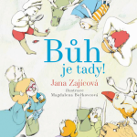 Zajícová, Jana: Bůh je tady