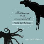 Säfströmová, Maja: Ilustrovaný atlas neuvěřitelných faktů o zvířatech