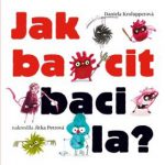 Krolupperová, Daniela: Jak bacit bacila?