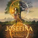 Kaletová, Lucie: Josefína a bytosti