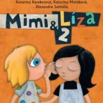 Kerekesová K., Moláková K., Salmela A.: Mími a Líza 2