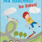 Krolupperová, Daniela: Na rozcestí ke štěstí/od štěstí