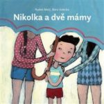 Malý, Radek: Nikolka a dvě mámy