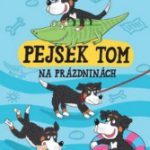 Šulc, Petr: Pejsek Tom na prázdninách - Obrázkové čtení