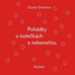 Demlová, Zuzana: Pohádky o kolečkách a nekonečnu