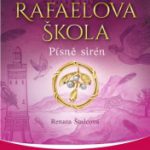 Štulcová, Renata: Rafaelova škola 6. Písně sirén