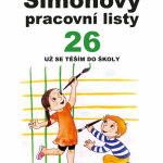 Košek Bartošová, Iva; Křováčková, Blanka: Šimonovy pracovní listy 26 - Už se těším do školy