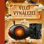 Jamkowski, Marcin; Szymanowicz, Maciej: Velcí vynálezci