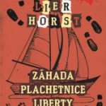 Horst, Jorn Lier: Záhada plachetnice Liberty