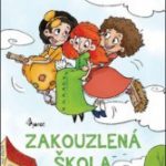 Šulc, Petr: Zakouzlená škola - Obrázkové čtení