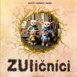 Hard, Matěj Dereck: ZUličníci