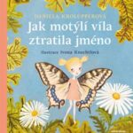 Jak motýlí víla ztratila jméno