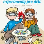 Jednoduché experimenty pro děti v MŠ a na prvním stupni ZŠ